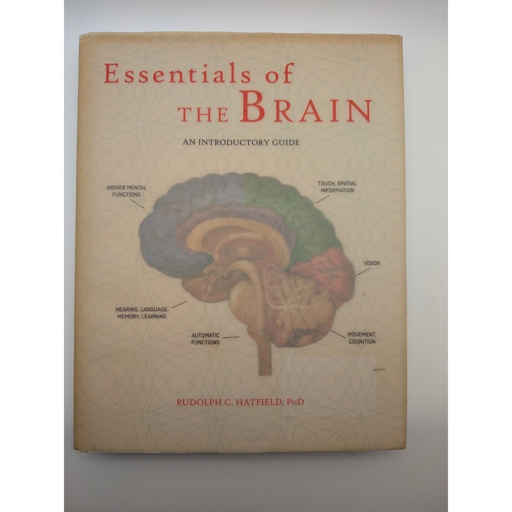 Essentials of the Brain Introductory Guide Rudolph C Hatfield PhD Hardcover Book